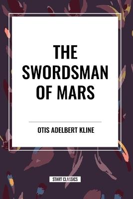 The Swordsman of Mars - Otis Adelbert Kline - cover