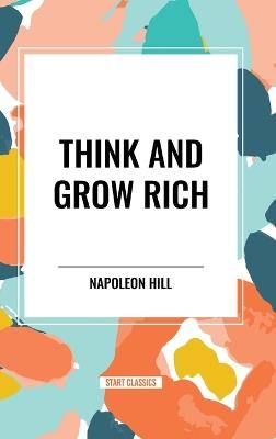 Think and Grow Rich - Napoleon Hill - cover
