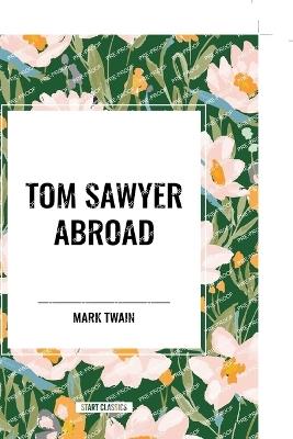 Tom Sawyer Abroad - Mark Twain,Mark Twain - cover