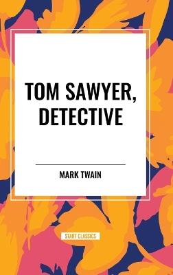 Tom Sawyer, Detective - Mark Twain - cover