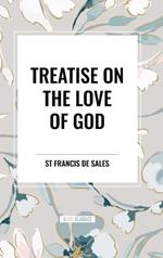 Treatise on the Love of God