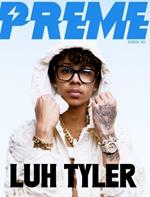 Preme Magazine May 2024: Luh Tyler
