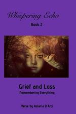 Whispering Echo Book 2: Grief and Loss: Remembering Everything