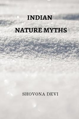 Indian Nature Myths - Shovona Devi - cover