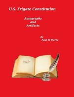 US Frigate Constitution: Autographs and Artifacts