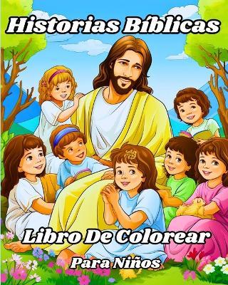 Libro de Colorear de Historias Bíblicas para Niños: Escenas Bíblicas Memorables con Bellas Ilustraciones Cristianas - Luna B Helle - cover