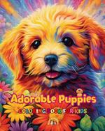 Adorable Puppies - Coloring Book for Kids - Creative Scenes of Joyful and Playful Dogs - Perfect Gift for Children: Cheerful Images of Lovely Puppies for Children's Relaxation and Fun