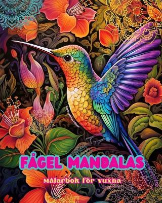 Fågel Mandalas Målarbok för vuxna Anti-stress-mönster som uppmuntrar till kreativitet: Mystiska bilder av fåglar för att lindra stress och balansera sinnet - Inspiring Colors Editions - cover