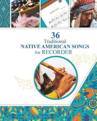 36 Traditional Native American Songs for Recorder: Play by Letter - Helen Winter - cover