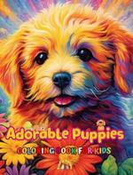 Adorable Puppies - Coloring Book for Kids - Creative Scenes of Joyful and Playful Dogs - Perfect Gift for Children: Cheerful Images of Lovely Puppies for Children's Relaxation and Fun