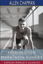 Fred Fenton Marathon Runner (Esprios Classics): The Great Race at Riverport School