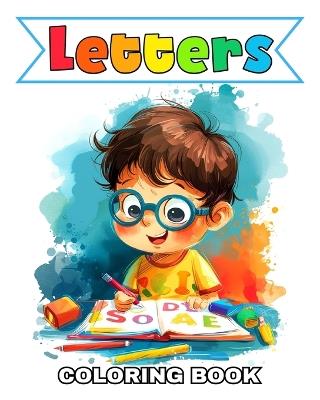 Letters Coloring Book: ABC Coloring Sheets for Kids Ages 1-3 with Alphabet, Animals and More - Lucy Riley - cover