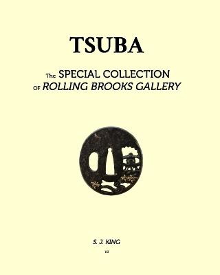 TSUBA - in Rolling Brook Gallery, Special Collections: Tsuba - S J King - cover