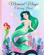 Mermaid Magic Coloring Book: Enchanting Mermaids in Diverse Dreamscapes for Kids 4-8, Girls, Boys