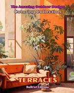 The Amazing Outdoor Design Coloring Collection: Terraces: The Coloring Book for Lovers of Architecture and the Design of Outdoor Spaces