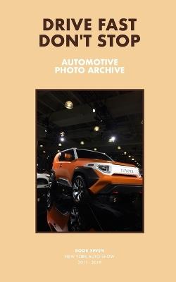 Drive Fast Don't Stop - Book 7: New York Auto Show [2ND EDITION] - Drive Fast Don't Stop - cover