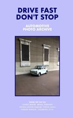 Drive Fast Don't Stop - Book 6: Three Car Museums [2ND EDITION]