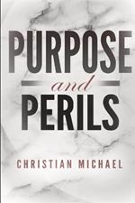 Purpose and Perils