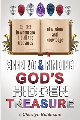Seeking and Finding God's Hidden Treasure - Cherilyn Buhlmann - cover