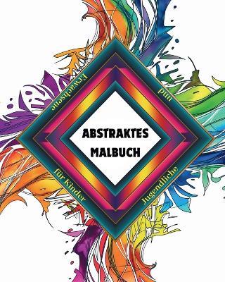 Abstraktes Malbuch für Kinder, Jugendliche und Erwachsene: Entspannende und einfache Designs, Buch für mentale Entspannung - Polly Wath - cover