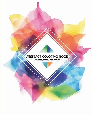 Abstract coloring book: Relaxing and simple designs, calmness book for kids, teens and adults - Polly Wath - cover
