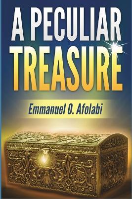 A Peculiar Treasure - Emmanuel O Afolabi - cover