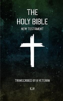 KJV Holy Bible (New Testament) Veteran Version - Elijah Putnam - cover