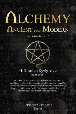 Alchemy Ancient and Modern - H Stanley Redgrove - cover