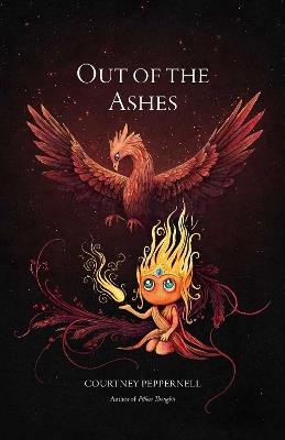 Out of the Ashes - Courtney Peppernell - cover