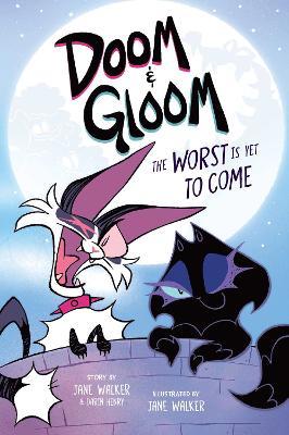 Doom & Gloom: The Worst Is Yet to Come - Jane Walker,Darin Henry - cover