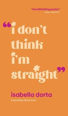I Don't Think I'm Straight - Isabella Dorta - cover