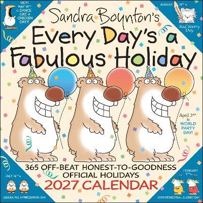 Sandra Boynton's Every Day's a Fabulous Holiday 2027 Wall Calendar - Sandra Boynton - cover