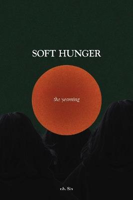 Soft Hunger: The Yearning - r.h. Sin - cover