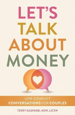 Let's Talk About Money: Low-Conflict Conversations for Couples - Terry Gaspard - cover