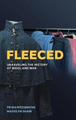 Fleeced: Unraveling the History of Wool and War
