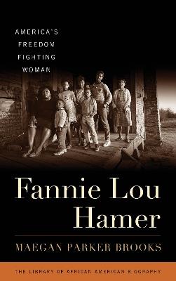 Fannie Lou Hamer: America's Freedom Fighting Woman - Maegan Parker Brooks - cover