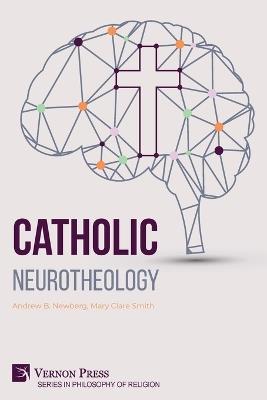 Catholic Neurotheology - Andrew Newberg - cover