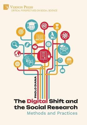 The Digital Shift and the Social Research: Methods and Practices - Paolo Diana - cover
