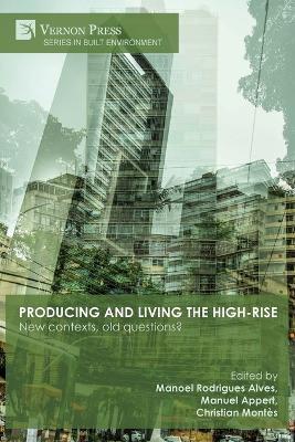 Producing and living the high-rise: New contexts, old questions? - cover