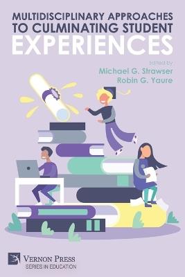 Multidisciplinary Approaches to Culminating Student Experiences - cover