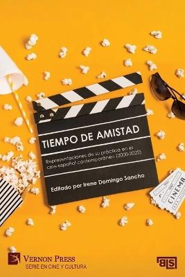 Tiempo de amistad. Representaciones de su práctica en el cine español contemporáneo (2000-2022) - cover