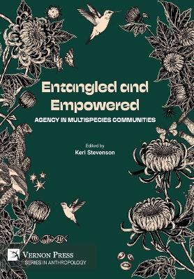 Entangled and Empowered: Agency in Multispecies Communities - cover
