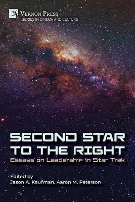 Second Star to the Right: Essays on Leadership in Star Trek - Scott Allison,Derek Tyler Attico,James Beggan - cover