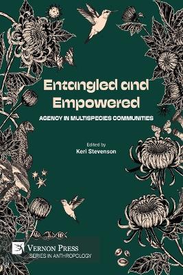 Entangled and Empowered: Agency in Multispecies Communities - cover