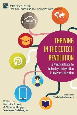 Thriving in the EdTech Revolution: A Practical Guide to Technology Integration in Teacher Education - cover
