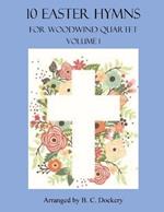 10 Easter Hymns for Woodwind Quartet: Volume 1