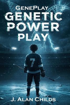 Genetic Power Play - J Alan Childs - cover