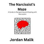 Narcissist’s Maze, The