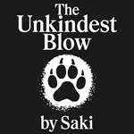 Unkindest Blow, The