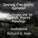 Journal d'un soldat allemand. Un roman sur la Seconde Guerre Mondiale